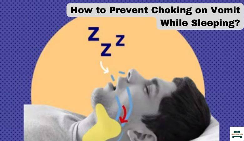 How to Prevent Choking on Vomit While Sleeping